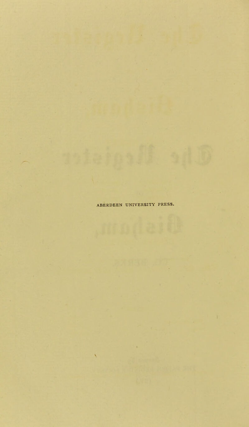 ABERDEEN UNIVERSITY PRESS.