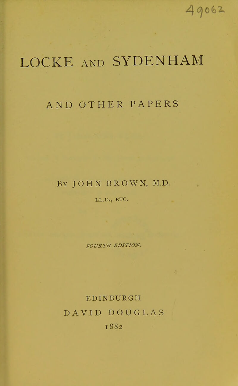 AND OTHER PAPERS By JOHN BROWN, M.D. LL.D., ETC. FOURTH EDITION. EDINBURGH DAVID DOUGLAS 1882