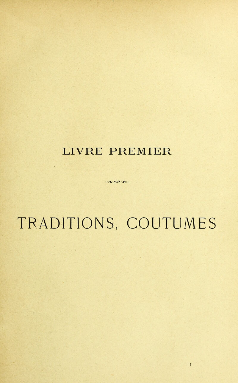 LIVRE PREMIER TRADITIONS, COUTUMES