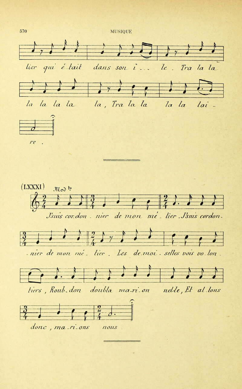 \-h-r-hhi —7—*— -r: ; J in Lier qui &~tcul 1 1 ; i i J ' i—* ' * dans sort i . j y > *— la la. la lau la , 7r<7 /a. la (LXXXl) M6b* k s i S 1 3^ 4 4 \ —# .... §—\ l L 4 ' • à - 4 J'sius cordon - nier de mon me . lier .J'sius cordon *—1 0 ! ( 1 w 1— - nier de mon. //ic. lier . Les de.moi. . selles von' uo don =jl J ) l h S N h /m' , Roui ~ don donùla nza.rî. on neLle f El cil dons 4 1 —f— t=L_ de onc f mai .n.ons nous