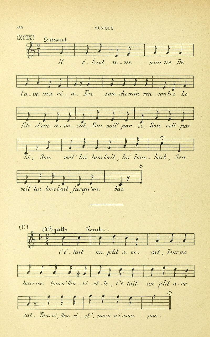 (XCIX) (fenWttit 1 i S s 1 s ê 1 - 4 4 V V V 7Z e - tctvl: ll _ 7ze De, \— \ \ 1 ■ -■ J V A 1 4 4 v m * w ' 4 l'a - VC 7TLCL - rt, - CL . Ei 71 son- chemuL t&tl -contre. Ire, Le 1 S j u < s— s 1 s— 1 J 4 =*=3 i < t=5 * 9 —1 s s ( \ 1 F=f=] M —* t 4 L é à 1 4 i 1 Id , Soie voil' lux lo-m lcLvl , lui lorru- Zail , Son 1 J s—i \—t 1 4 « J ^—1 VOll'llLL IotiiZoLlI JIISCJU-' erc tas (C) y »> ^/—r-z f. • f s \ 1 9—4 4 4 4 S 1 t 1 i—h-, t Ce - la.ll ii7i, p ol - i/o-- ceci , Tour rte \ \ s # -M 4 4 4 =* •—4 — J 1 r ' r t ' 1 } 1 1 f lovLrrve, louni'Hen _ 77^ . ^/ . /e , Ce -taiL utl, jLcil a - l?CT- f f ê ! 1 f f 0 ) 1 * 1 * ' é *f cat , TournJ'f Be-ic -rv . el 't nous n/i-ixms p. as