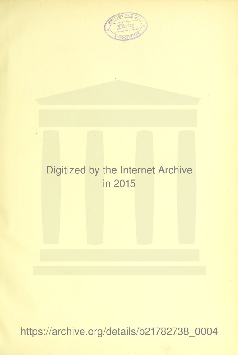 Digitized by the Internet Archive in 2015 https://archive.org/details/b21782738_0004