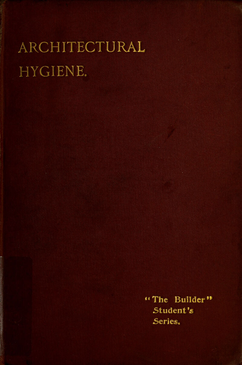 '^The Builder'* Student's -Series,