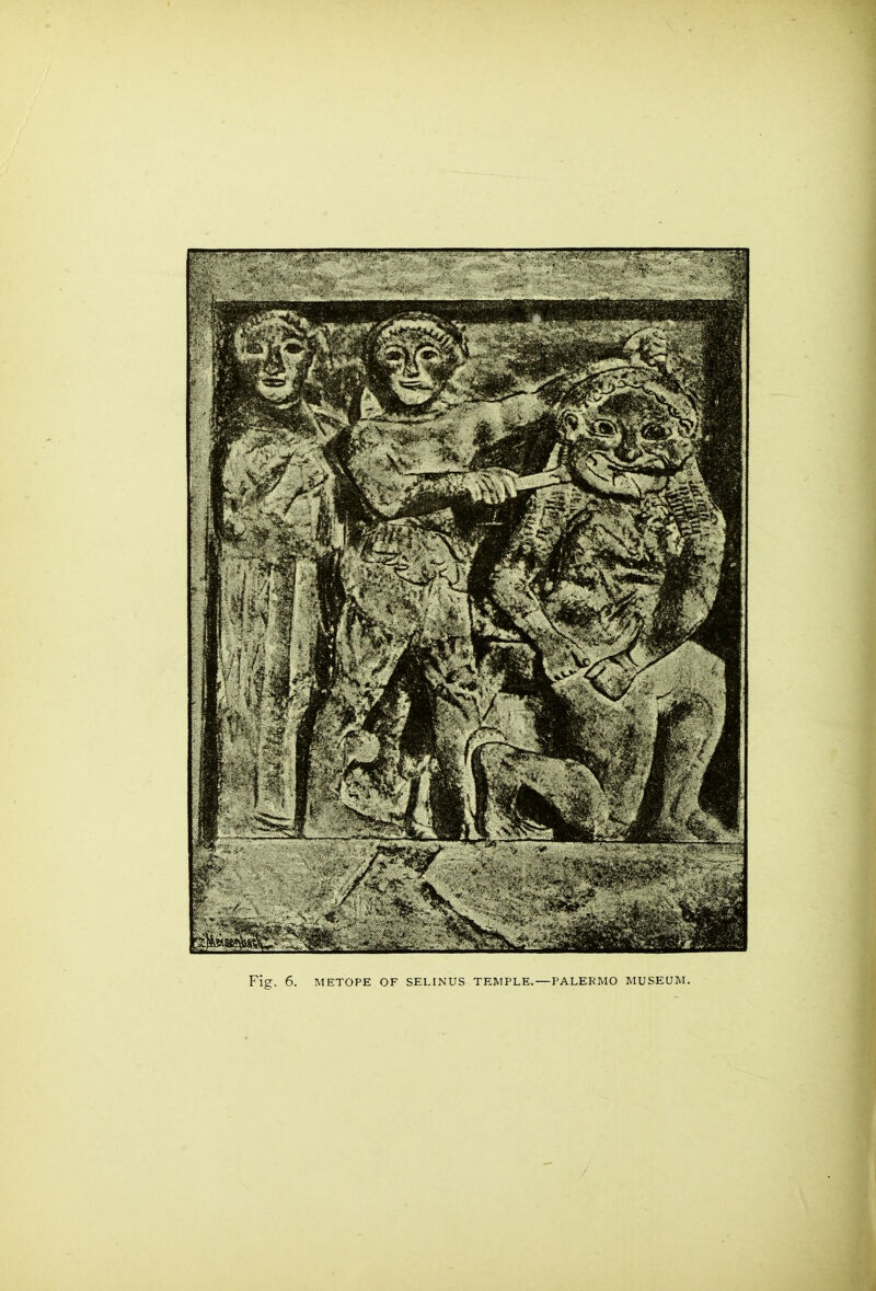 Fig. 6. METOPE OF SELINUS TEMPLE.—PALERMO MUSEUM.