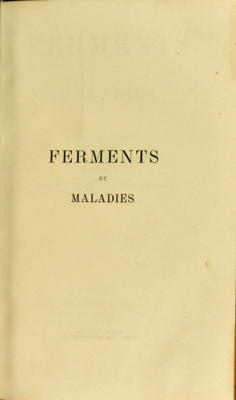 FERMENTS ET MALADIES