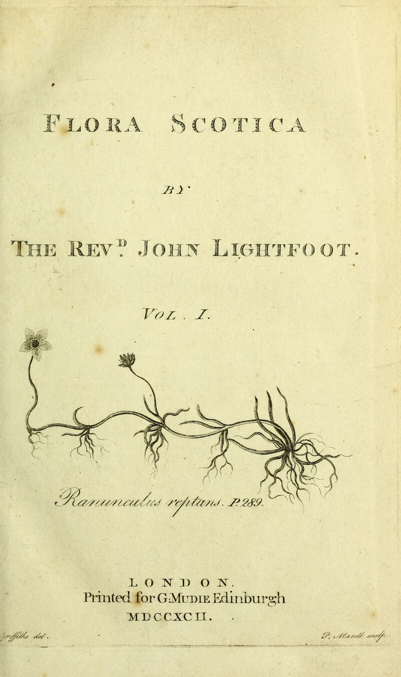 Hcotica 7^1 ■ The Rev? Johk Lightfoot. 1^0 L . J. L O 3) O Printed for GMudieEdinburgh MUCCXCU. ■