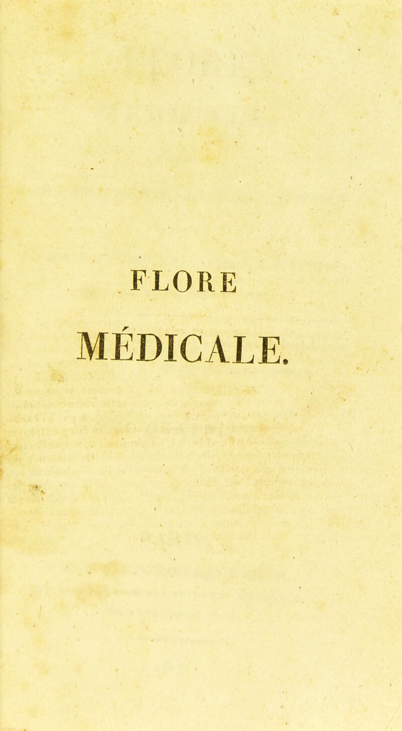 FLORE MEDICALE. I