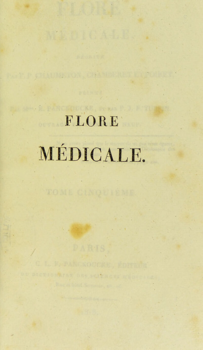 FLORE MEDICALE.