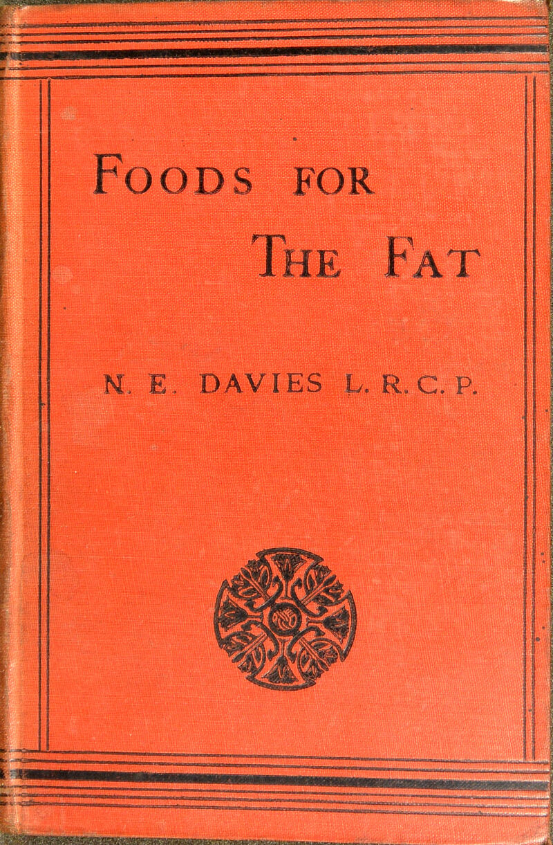 Foods FOR Ti N. E . DAVIES L. R. C. P.