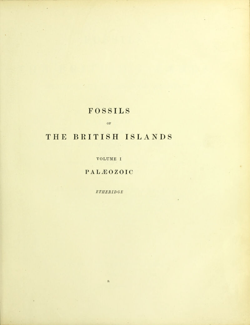 FOSSILS OF THE BRITISH ISLANDS VOLUME I PALEOZOIC ETHEEIBGE a