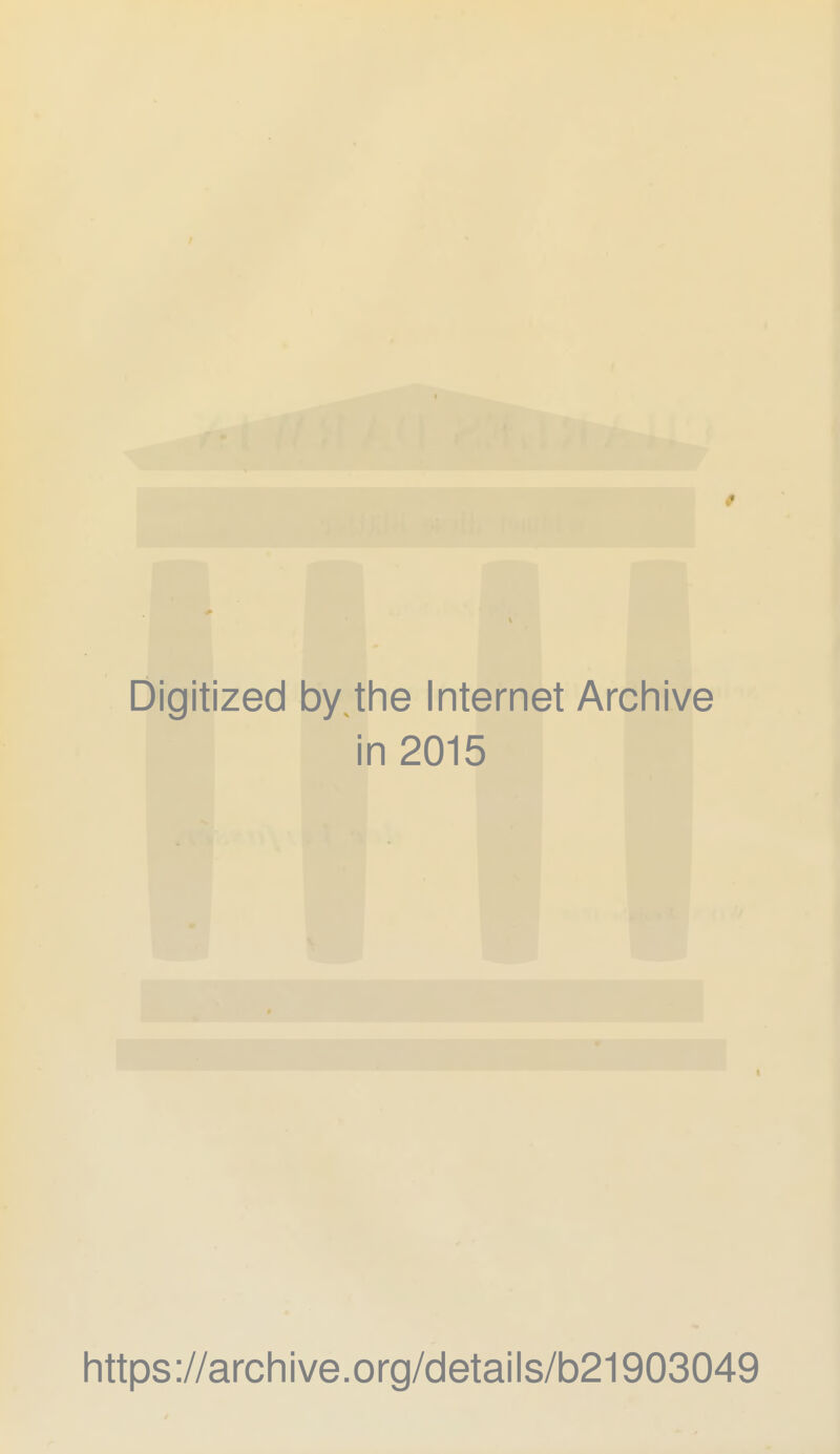 Digitized by the Internet Archive ■ i n 2015 https://archive.org/details/b21903049