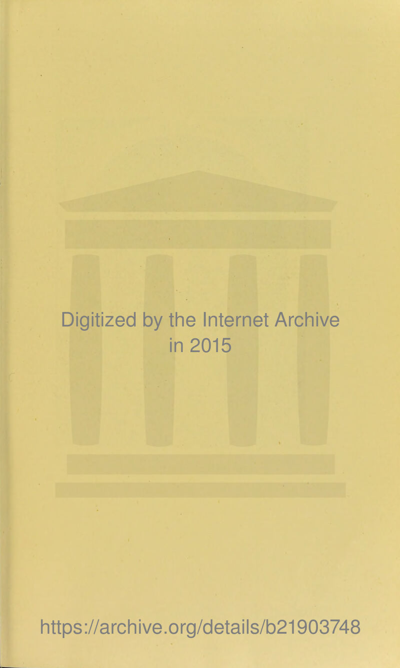 Digitized by the Internet Arcliive in 2015 https://archive.org/details/b21903748