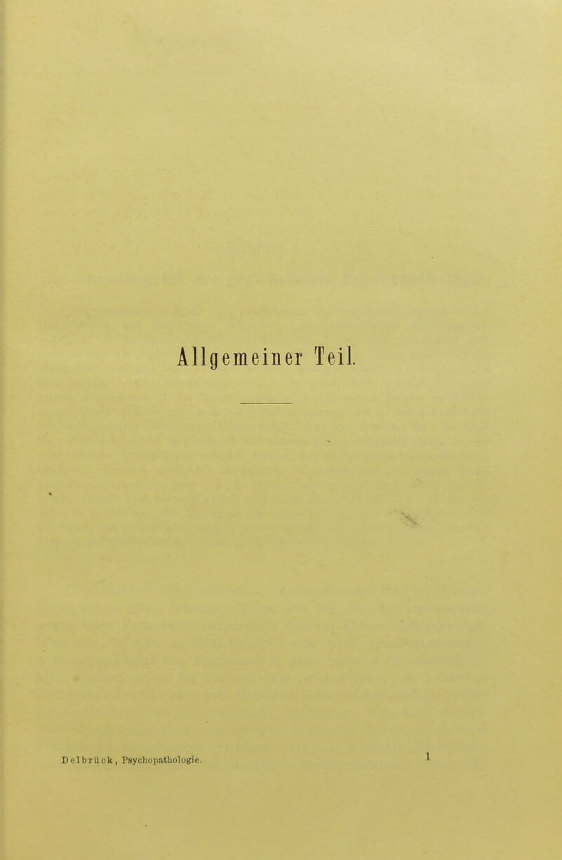 Allgemeiner Teil Delbrück, Psychopathologie.