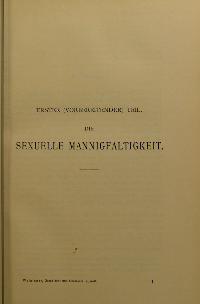 ERSTER (VORBEREITENDER) TEIL. DIE SEXUELLE MANNIGFALTIGKEIT. <r