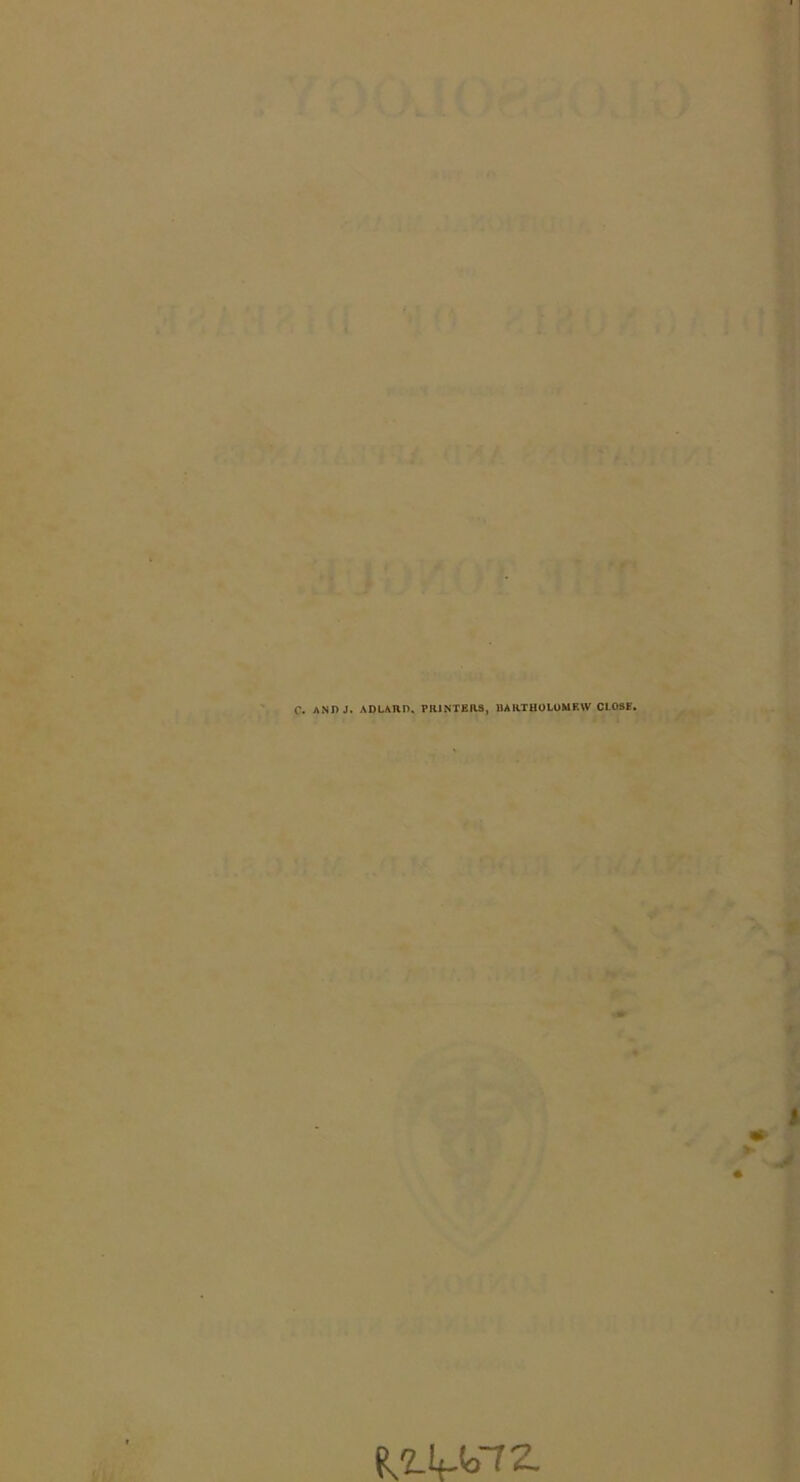 C. ANI>J. ADLAnn, PIIINTEOS, BAKTUOLOMEW CLOSE. ^'Z.4-lo'72.