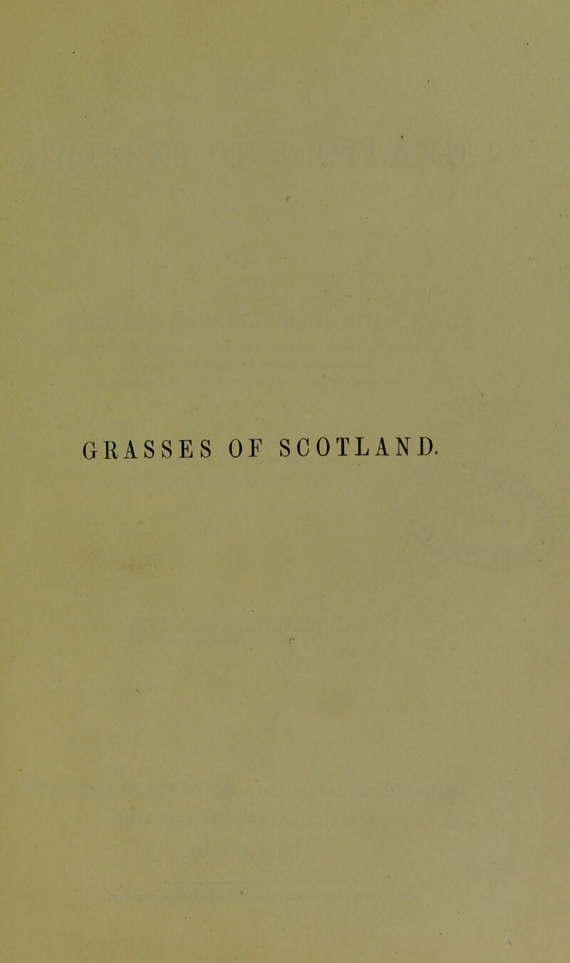 GRASSES OF SCOTLAND.