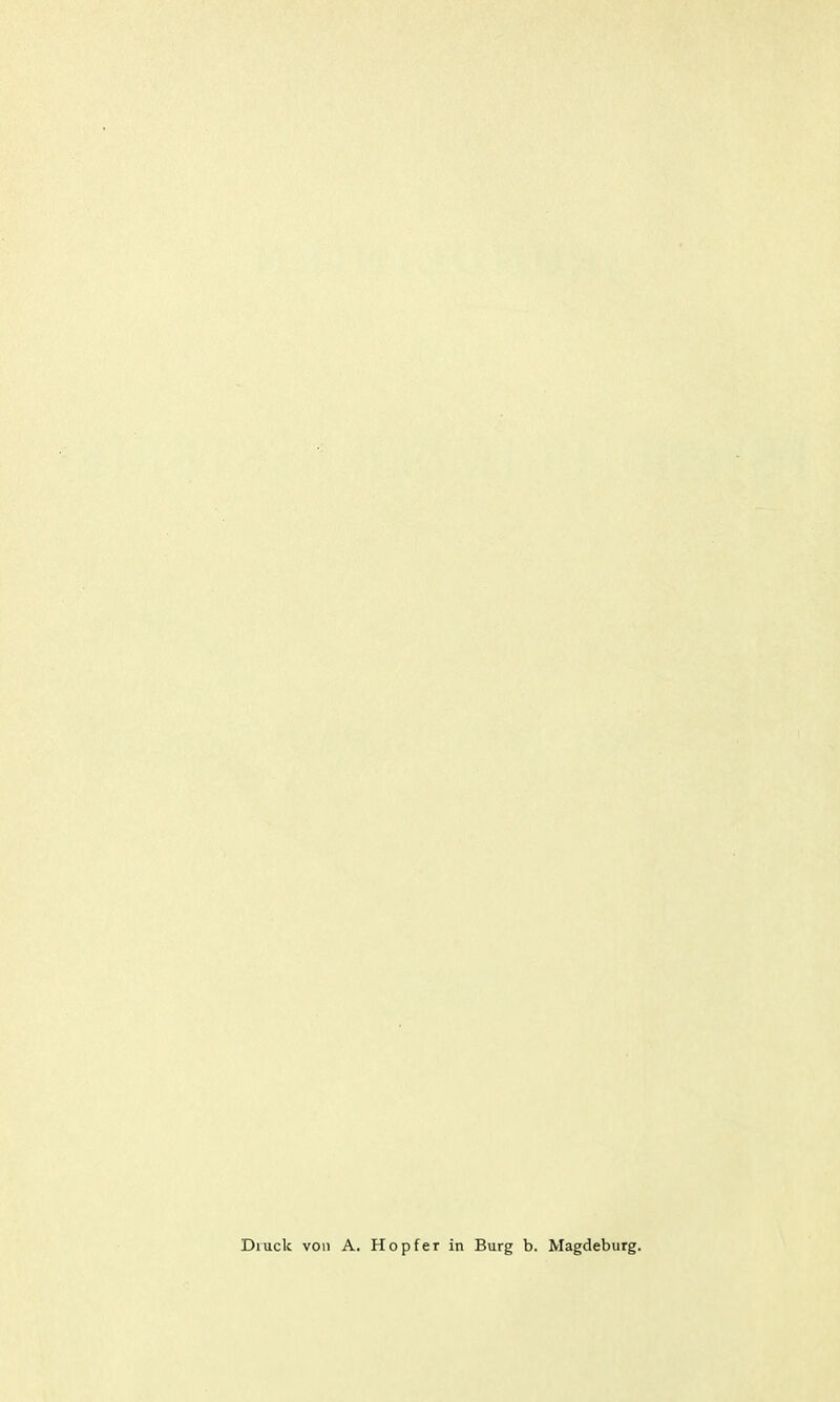 Druck von A. Hopf er in Burg b. Magdeburg.