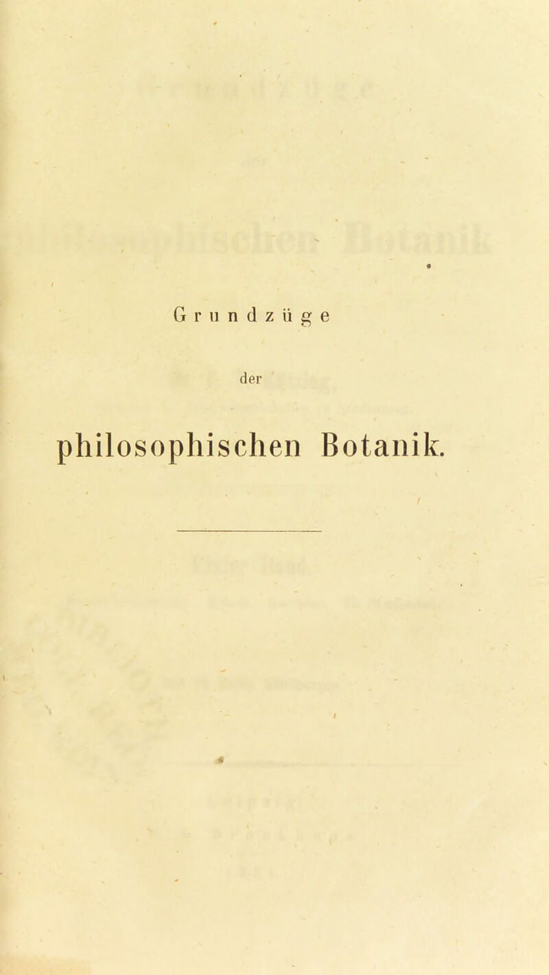 Grundzüge der philosophischen Botanik. / 4