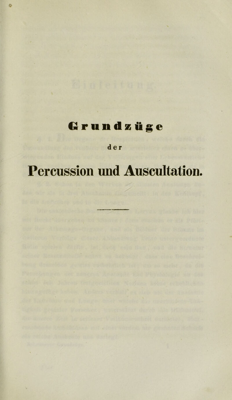 Grundzflge der Percussion und Auscultation.