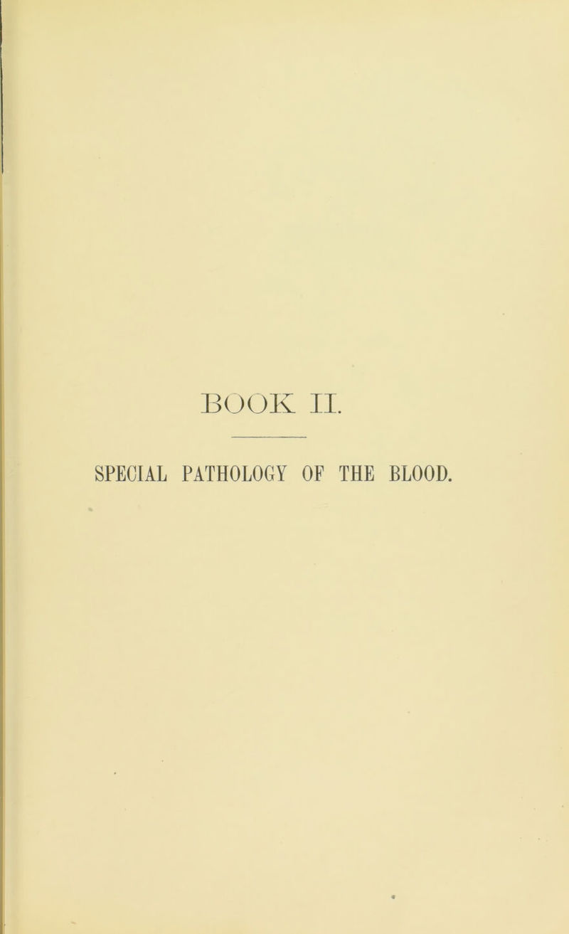 BUCK II. SPECIAL PATHOLOGY OF THE BLOOD.