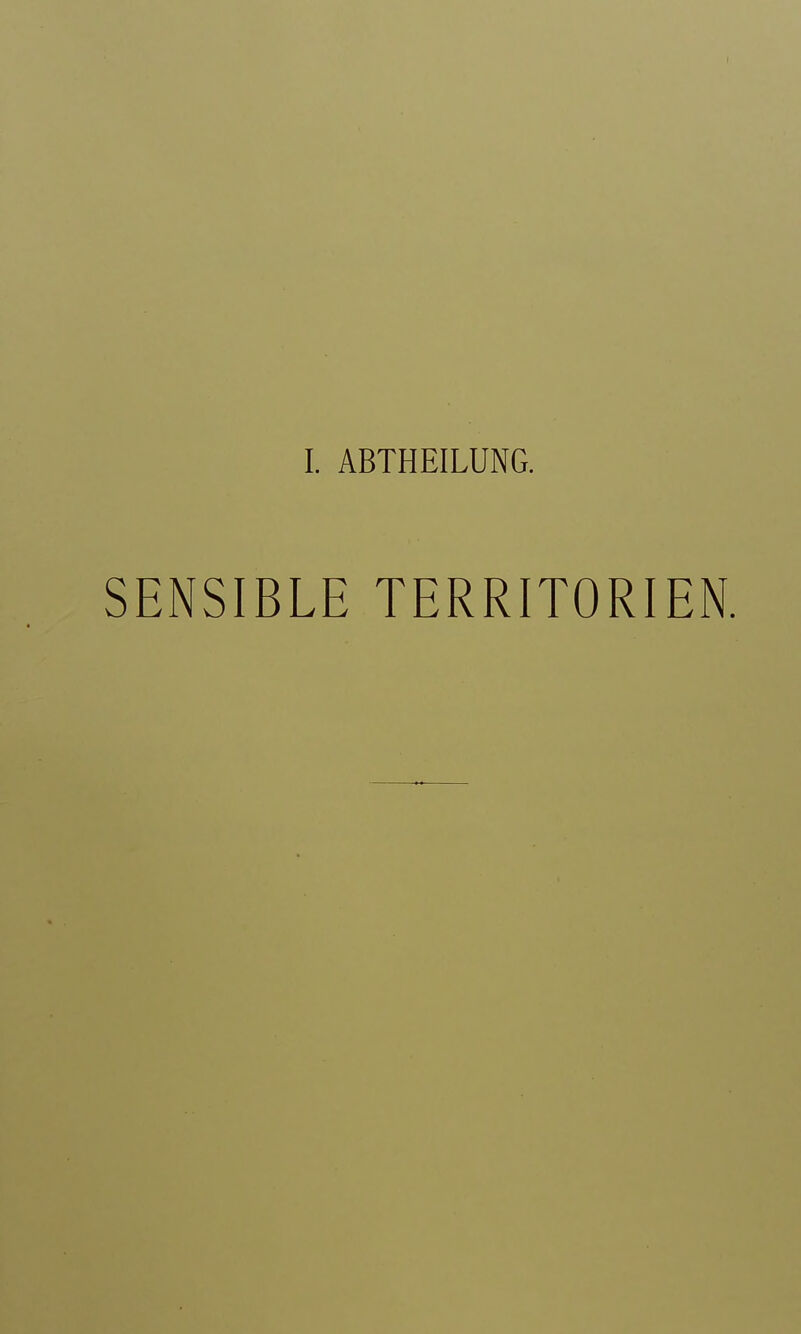 I I. ABTHEILUNG. SENSIBLE TERRITORIEN.