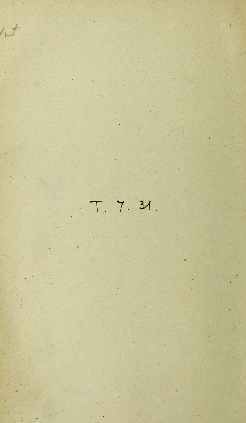 T. 7. M.