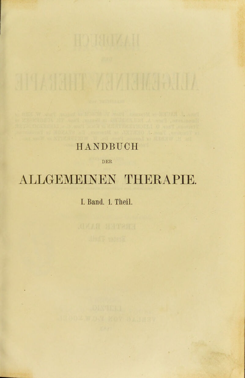 HANDBUCH DER ALLGEMEINEN THERAPIE.