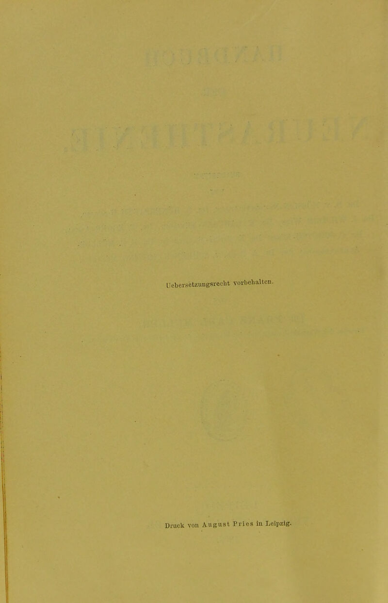 Uebersetzungsreeht vorbehaUeii. Druck von August Pries in Leipzig.