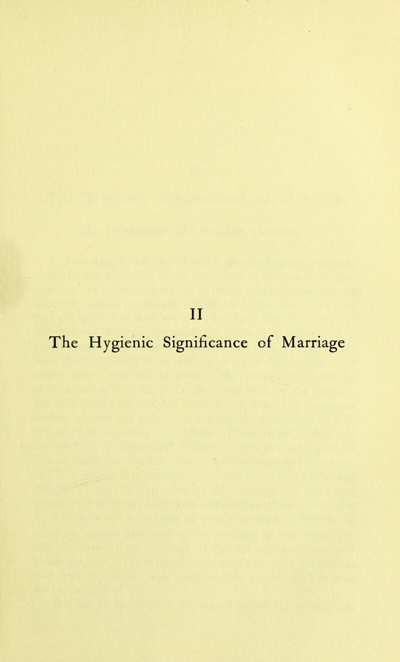 II The Hygienic Significance of Marriage