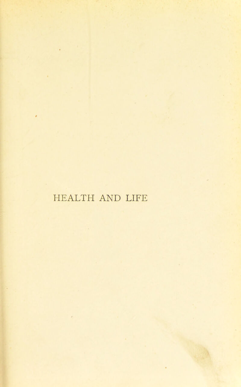 HEALTH AND LIFE