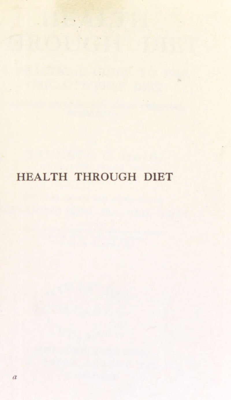 HEALTH THROUGH DIET a