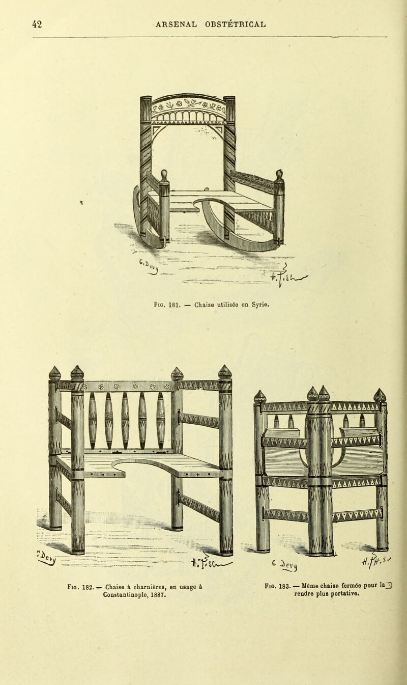 Fig. 182. — Chaise à charnières, en usage à Constantinople, 1887. Fig. 183. — Même chaise fermée pour la_j] rendre plus portative.