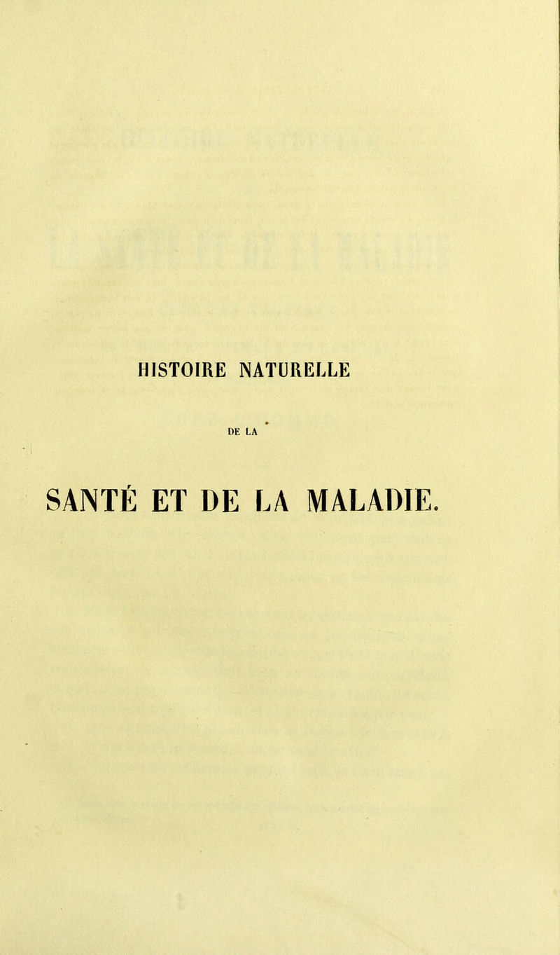 DE LA SANTÉ ET DE LA MALADIE.