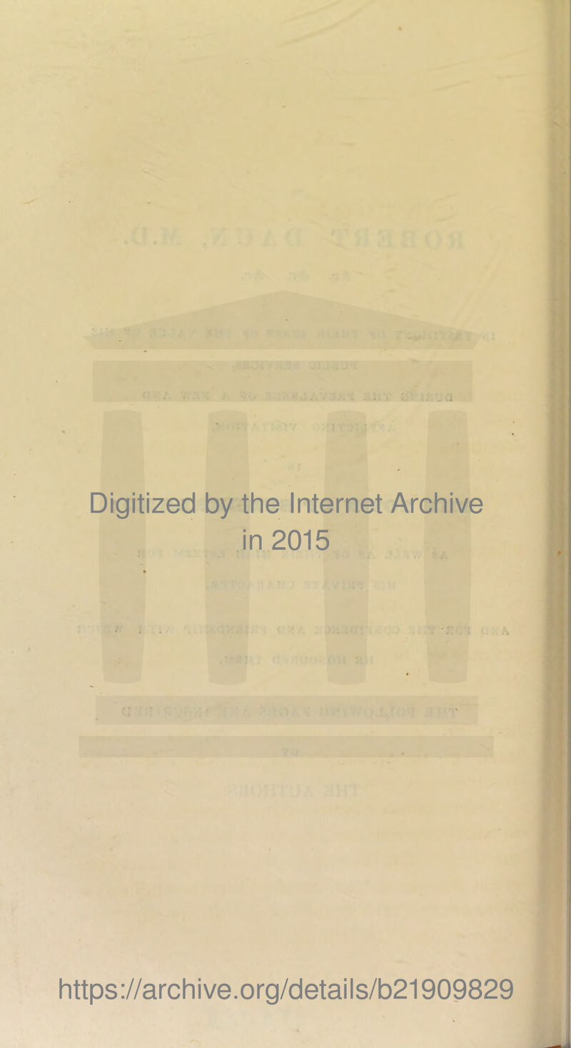 :• j Q Digitized by the Internet Archive in 2015 https://archive.org/details/b21909829