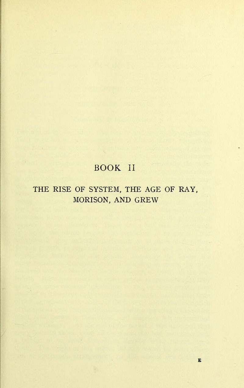 THE RISE OF SYSTEM, THE AGE OF RAY, MORI SON, AND GREW £