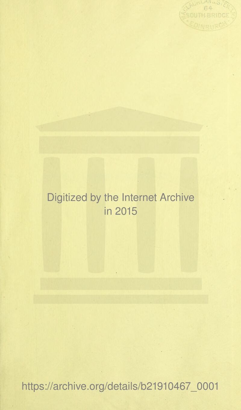 Digitized by the Internet Archive in 2015 https://archive.org/details/b21910467_0001