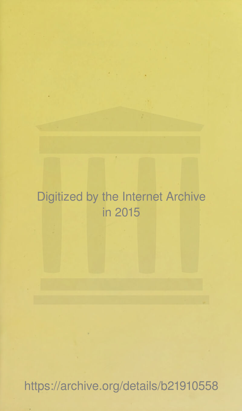 Digitized by tine Internet Arcliive in 2015 https://arcliive.org/details/b21910558