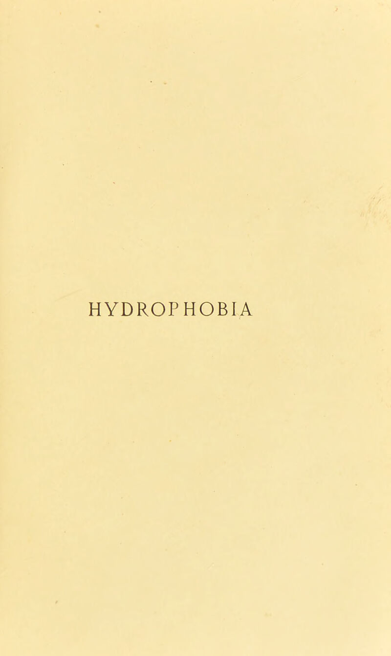 HYDROPHOBIA