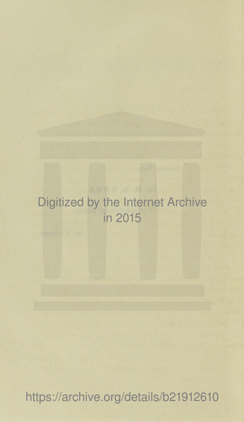 \ I i i Digitized by the Internet Archive in 2015 https://archive.org/details/b21912610