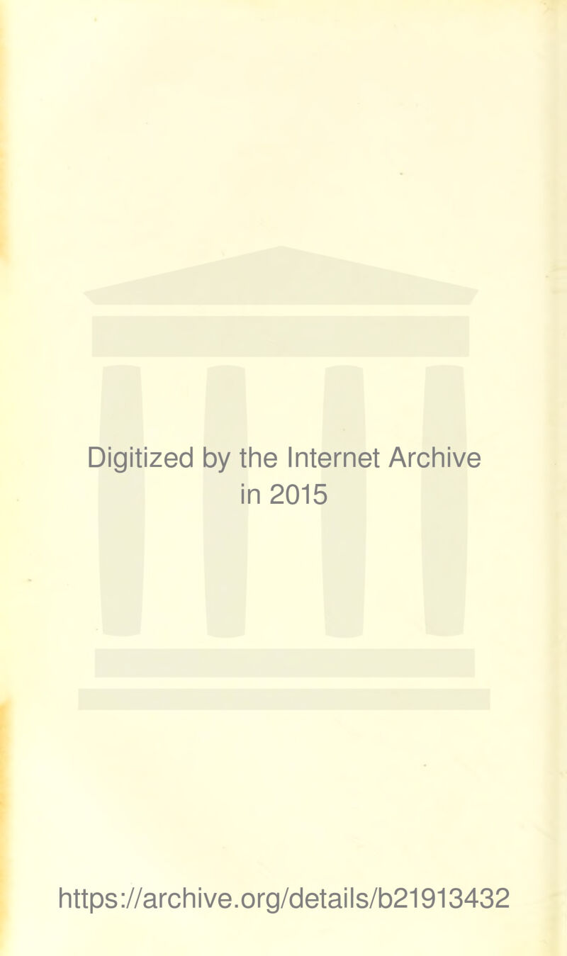 Digitized by the Internet Archive in 2015 https ://arch i ve. org/detai Is/b21913432