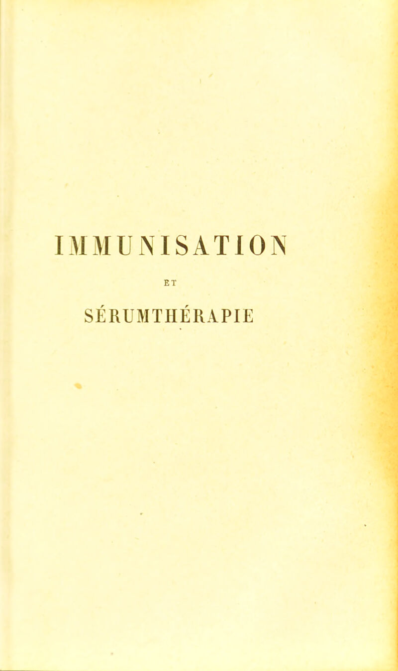 IMMUNISATION ET SERUMTIIERAPIE