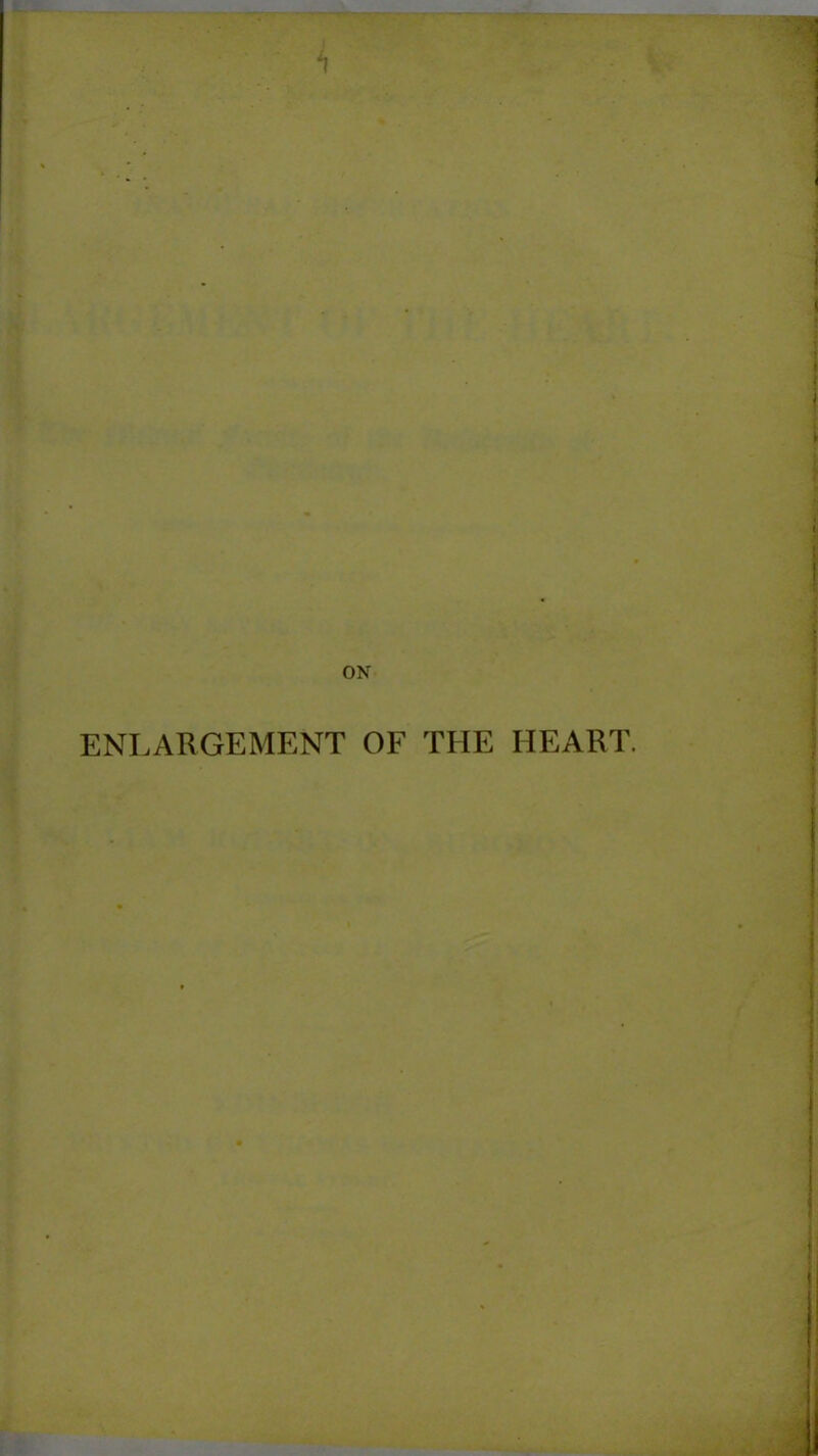 ON ENLARGEMENT OF THE HEART