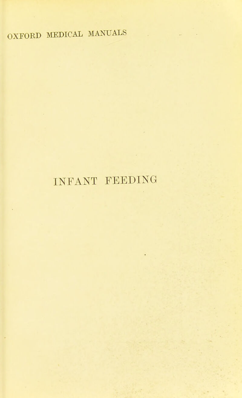 OXFORD MEDICAL MANUALS INFANT FEEDING