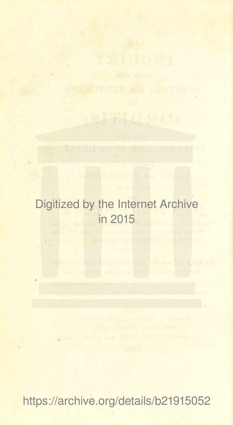 Digitized 1 by the Internet Archive in 2015 https://archive.org/details/b21915052