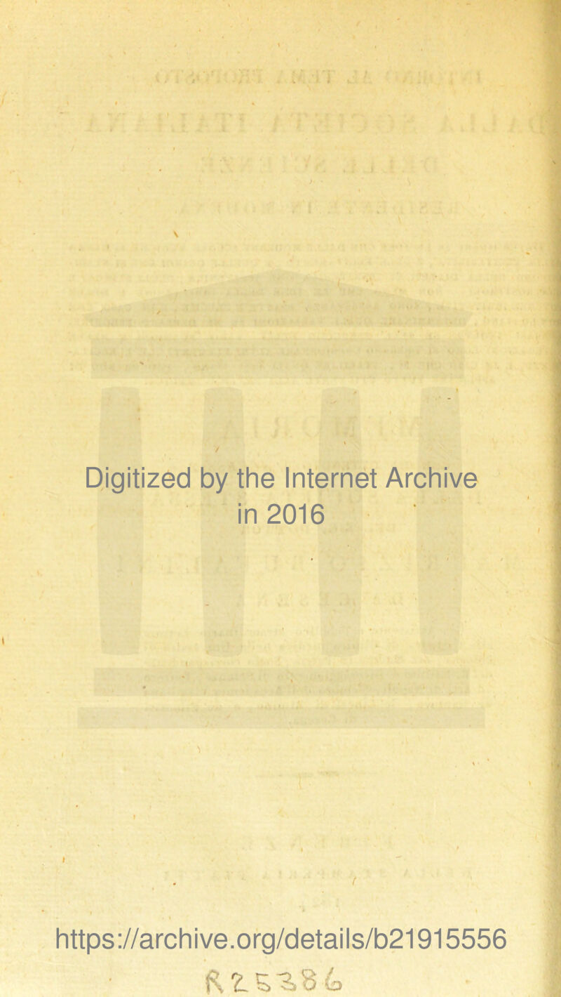 i -cflt,. Digitized by the Internet Archive in 2016 https://archive.org/details/b21915556