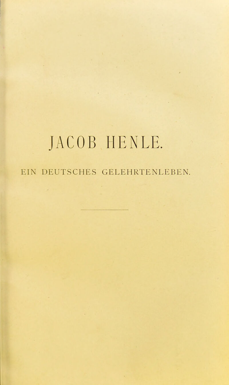 EIN DEUTSCHES GELEHRTENLEBEN.