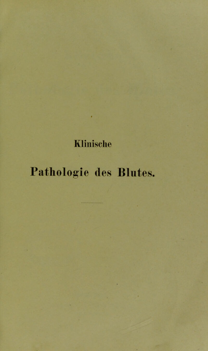 f Klinische Pathologie des Blutes.