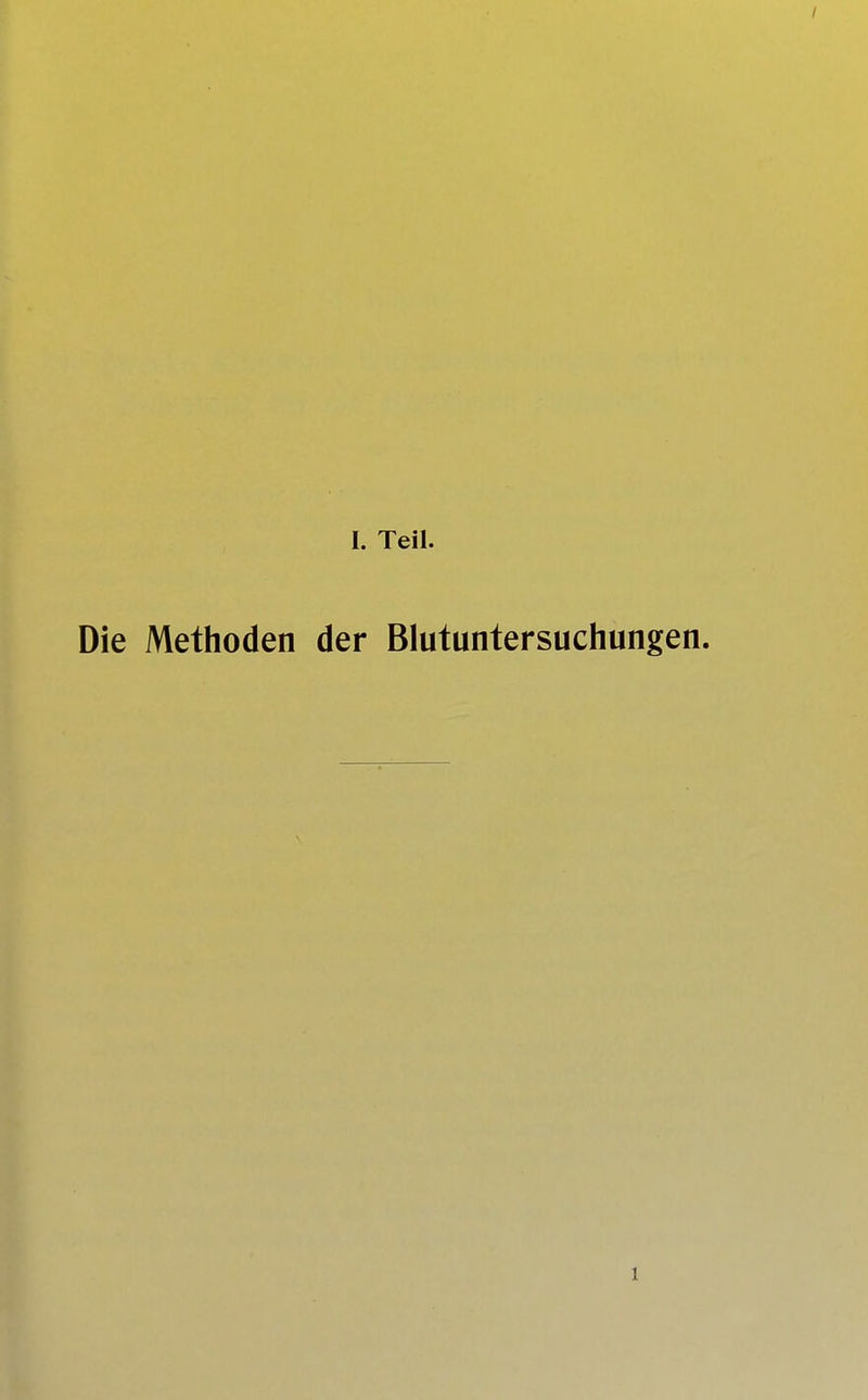 Die Methoden der Blutuntersuchungen. 1