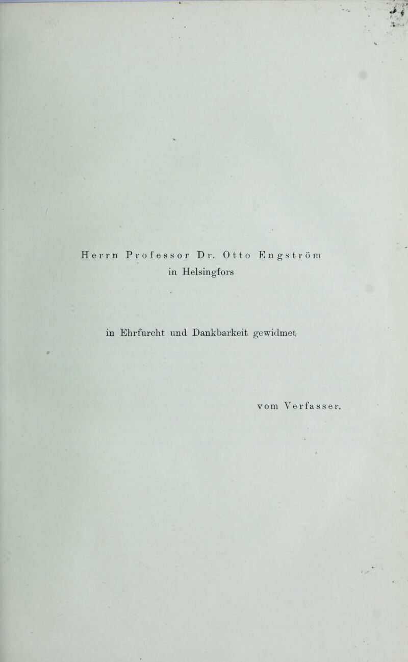Herrn Professor Dr. Otto Eng ström in Helsingfors in Ehrfurcht und Dankbarkeit gewidmet # vom Verfasse r.