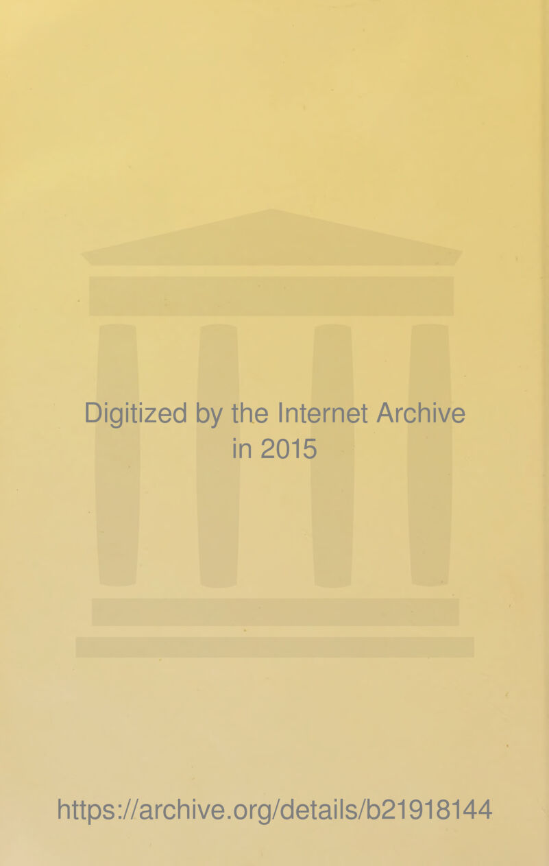 Digitized by the Internet Archive in 2015 littps://arcliive.org/cletails/b21918144